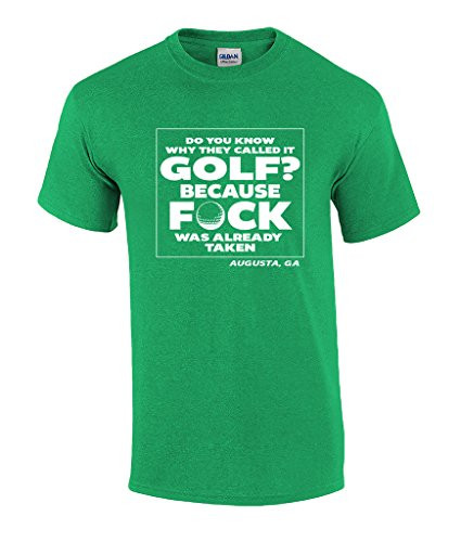 Funny Augusta Georgia Tournament Why Do They Call It Golf Tee Shirt Irish Green