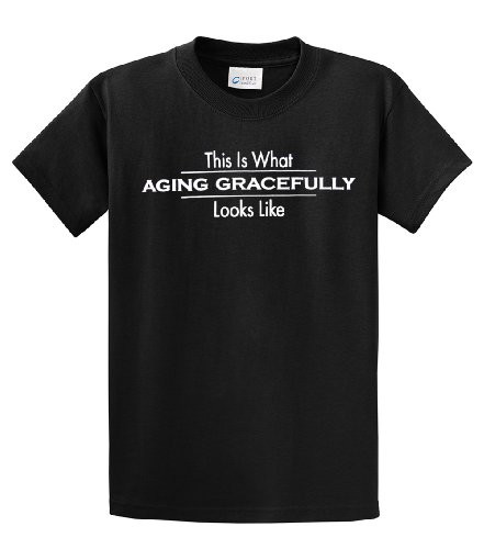 Aging Gracefully Great For Retirement Birthday Old Age Gift Funny T-shirt Retired Gag Gift Tee Shirt Oneliner Pun Humorous Aging Gracefully Great For Retirement Birthday Old Age Gift Funny T-shirt Retired Gag Gift Tee Shirt Oneliner Pun Humorous