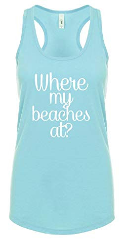Funny Where My Beaches at Ladies Racerback Tank Top Cancun
