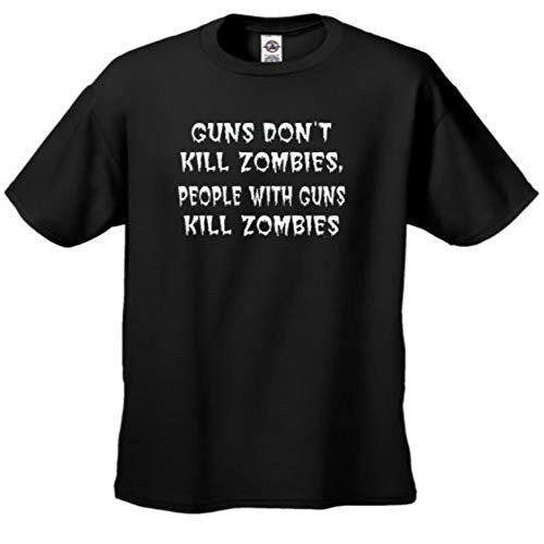 Guns Don't Kill Zombies People with Guns Kill Zombies Tee Shirt Black Guns Don't Kill Zombies People with Guns Kill Zombies Tee Shirt Black