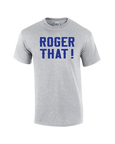 Roger That Comedic Tee Shirt Sportsgray
