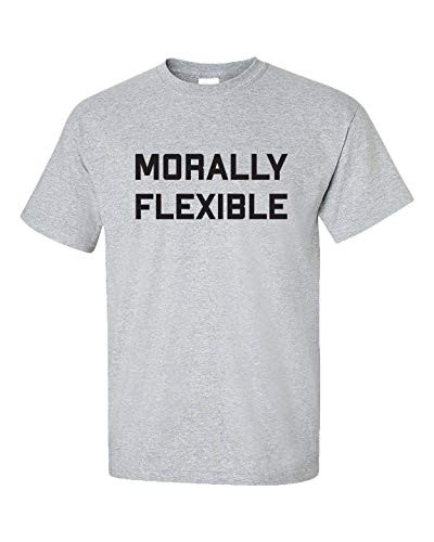 Funny Morally Flexible Adult Unisex Short Sleeve Tee Shirt Sports Grey Funny Morally Flexible Adult Unisex Short Sleeve Tee Shirt Sports Grey