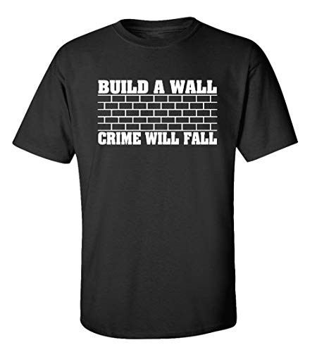 Political Build A Wall Crime Will Fall Adult Unisex Short Sleeve Tee Shirt Black