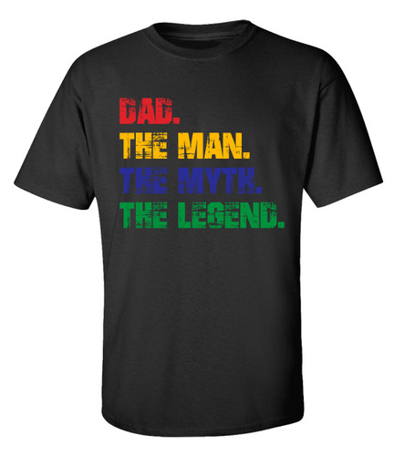 Father's Day Dad The Man The Myth The Legend Short Sleeve Tee Shirt Black Father's Day Dad The Man The Myth The Legend Short Sleeve Tee Shirt Black