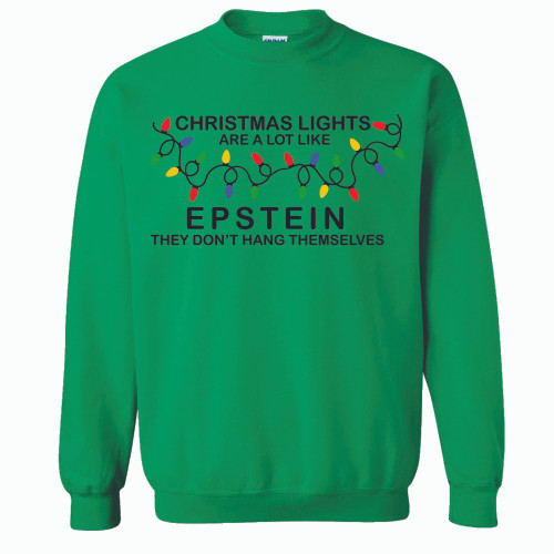 Funny Christmas Lights Are A Lot Like Epstein Crew Sweatshirt
