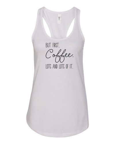 Women's But First Coffee Racerback Tank Top Women's But First Coffee Racerback Tank Top