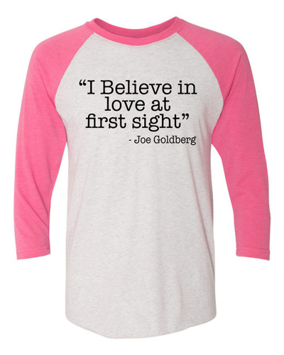 Unisex Adult Love At First Sight Joe Goldberg Quote You Raglan Tee Hot Pink