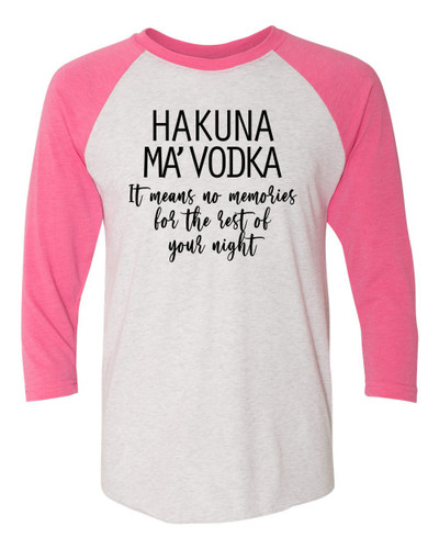 Hakuna Ma'Vodka Raglan Short Sleeve T-shirt