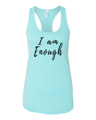 I Am Enough Ladies Racerback Tank Top I Am Enough Ladies Racerback Tank Top