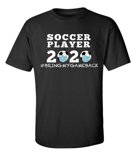 Men's Unisex Adult Soccer Player 2020 Bring My Game Back Short Sleeve T-shirt