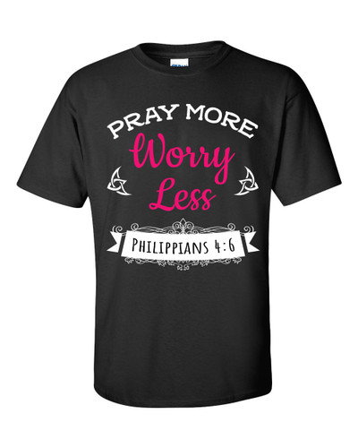 Unisex Christian Pray More Worry Less Phillipians 4:6 Short Sleeve T-shirt Unisex Christian Pray More Worry Less Phillipians 4:6 Short Sleeve T-shirt