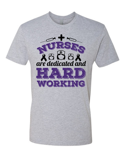 Nurses Are Dedicated And Hard Working Unisex Adult Short Sleeve T-shirt