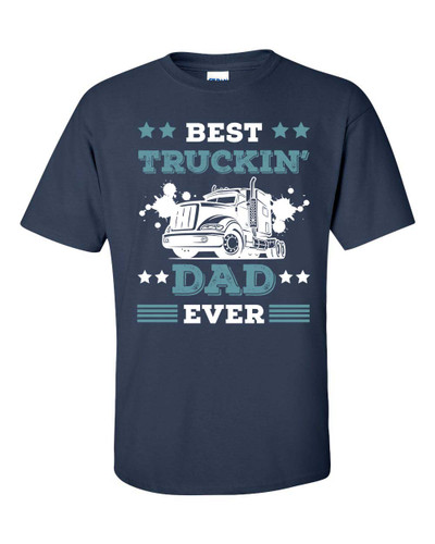 Men's Father's Day Best Truckin' Dad Ever Truck Driver Short Sleeve T-shirt Men's Father's Day Best Truckin' Dad Ever Truck Driver Short Sleeve T-shirt