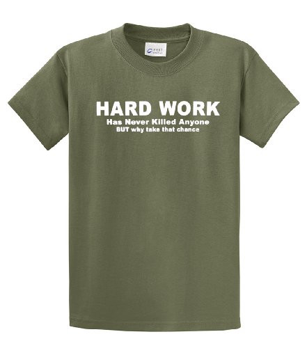 Funny Tee Shirt Hard Work Has Never Killed. Why Take That Chance  military Funny Tee Shirt Hard Work Has Never Killed. Why Take That Chance  military