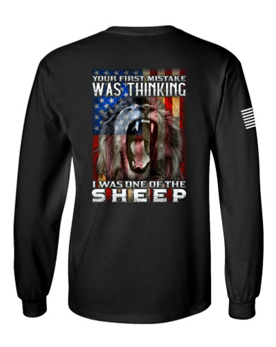 Patriot Pride Collection Your First Mistake Was Thinking I Was One of the Sheep Men's Long Sleeve T-shirt Patriot Pride Collection Your First Mistake Was Thinking I Was One of the Sheep Men's Long Sleeve T-shirt