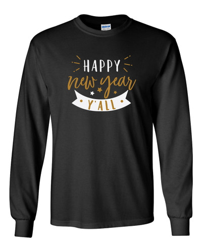 Happy New Year Y'all Happy New Year Festive Unisex Adult Long Sleeve T-shirt