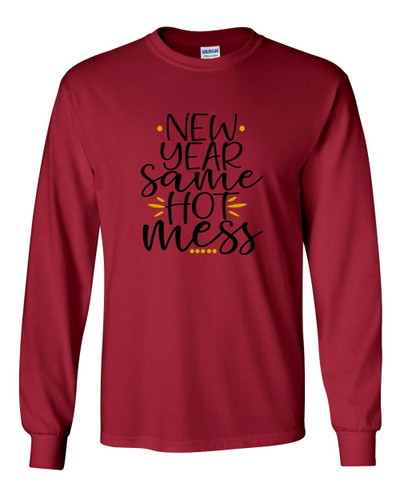 Funny New Year Same Hot Mess Happy New Year Unisex Adult Long Sleeve T-shirt