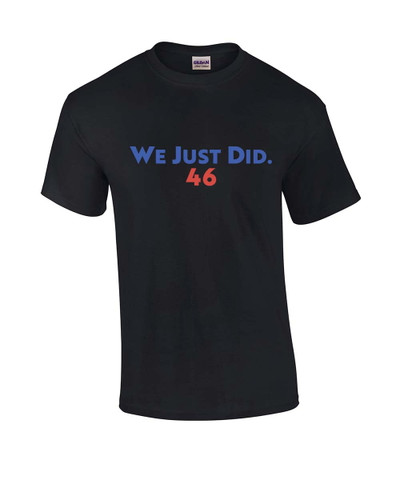 Political Funny We Just Did 46 Biden Harris Election Short Sleeve T-shirt