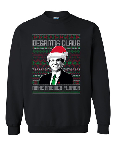 DeSantis Claus Mens Funny Christmas Sweatshirt DeSantis Claus Tacky Christmas Sweater DeSantis Crewneck Pullover Sweatshirt