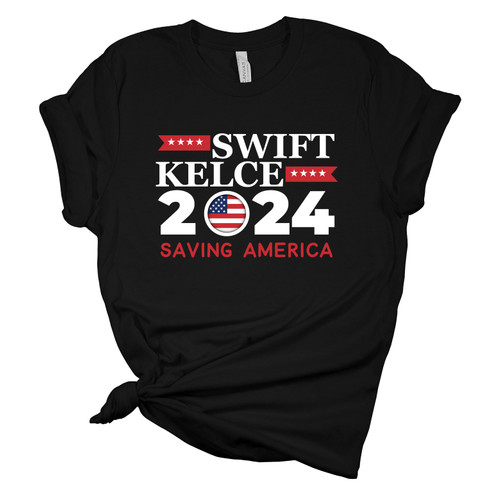 Womens Funny Swift Tshirt Swift Kelce 2024 Saving America Short Sleeve T-shirt Graphic Tee