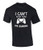 Funny I Cant Adult Now I'm Gaming Graphic Tee Shirt Black