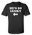 Funny St. Patrick's Day He's So Lucky Adult Short Sleeve Tee Shirt Black Funny St. Patrick's Day He's So Lucky Adult Short Sleeve Tee Shirt Black