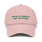ANCHOR & CREW GUSTATORY Decaf Is Not An Option Cotton Embroidered Cap