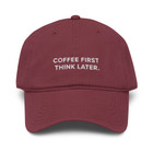ANCHOR & CREW GUSTATORY Coffee First Think Later. Cotton Embroidered Cap