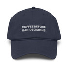 ANCHOR & CREW GUSTATORY Coffee Before Bad Decisions. Cotton Embroidered Cap