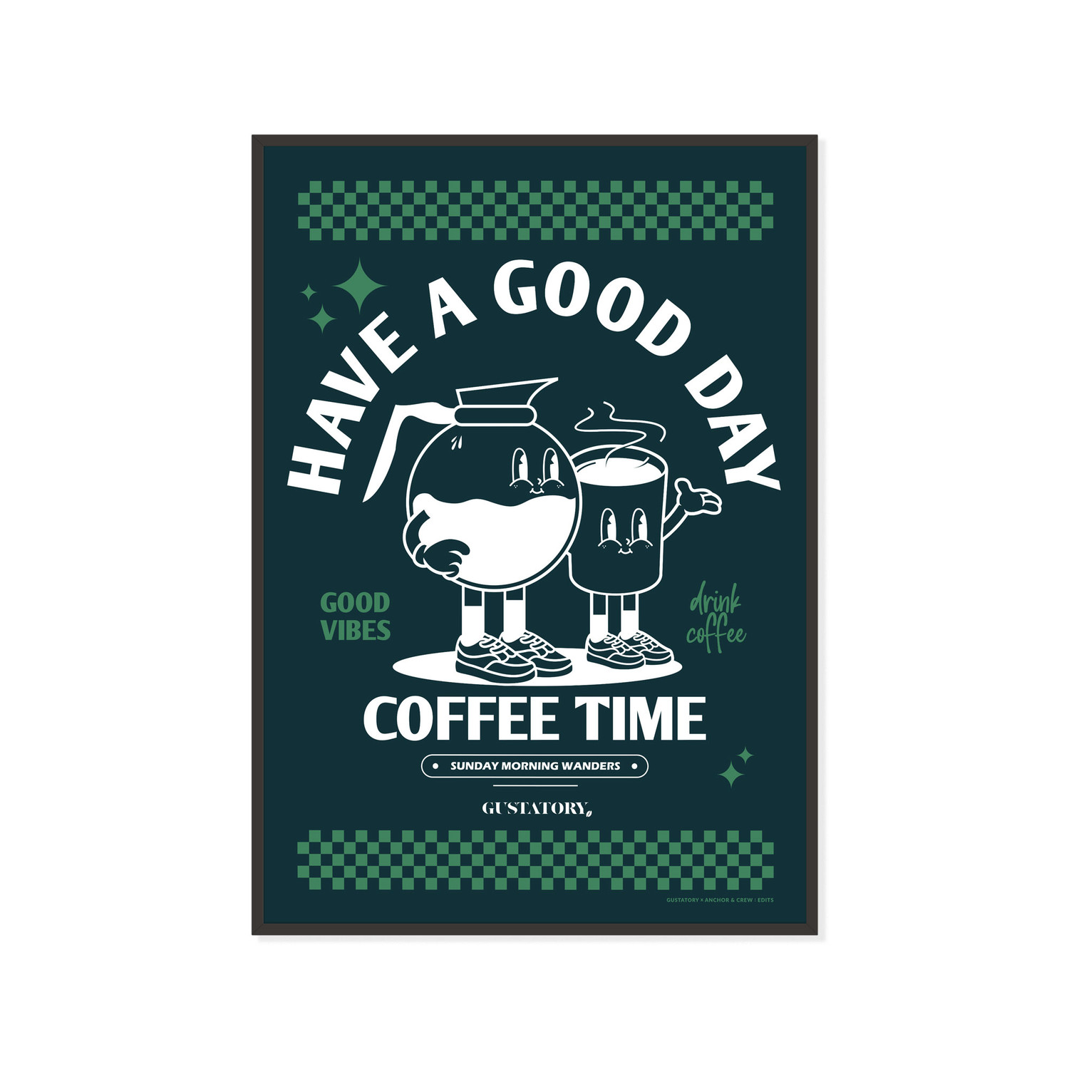 ANCHOR & CREW GUSTATORY Have A Good Day Matte Art Print