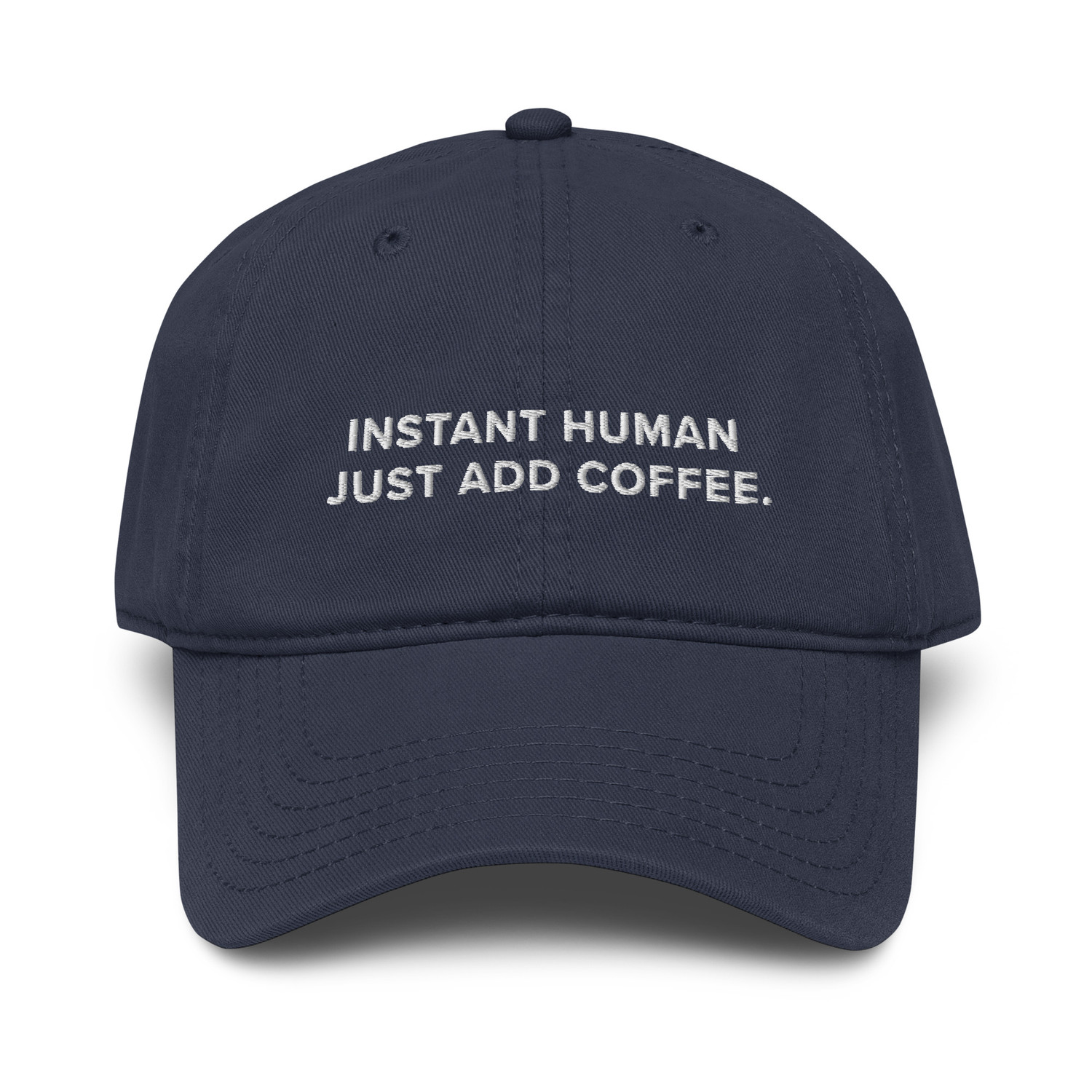 ANCHOR & CREW GUSTATORY Instant Human Just Add Coffee. Cotton Embroidered Cap