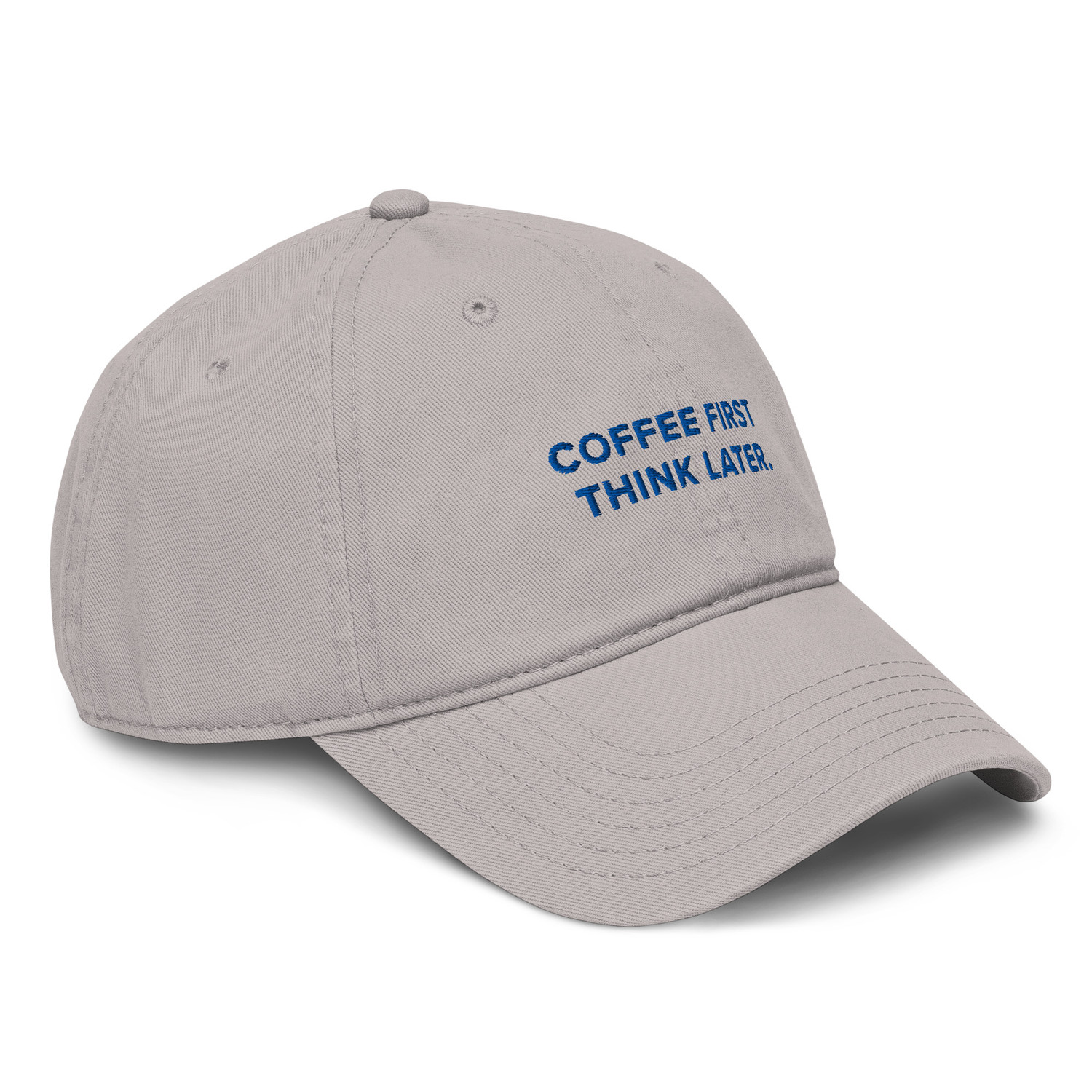 ANCHOR & CREW GUSTATORY Coffee First Think Later. Cotton Embroidered Cap