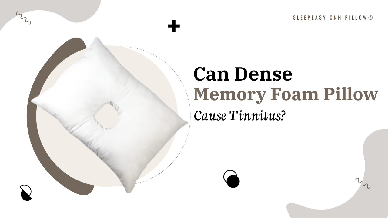 Can Memory Foam Pillows Cause Tinnitus? Can Memory Foam Pillows Cause Tinnitus?