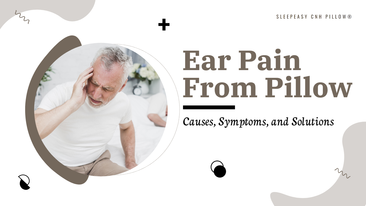 Ear Pain From Pillow: Causes and Solutions