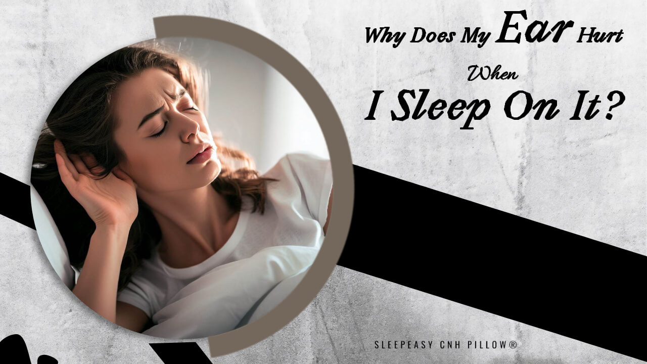  My Ear Hurt When I Sleep On It