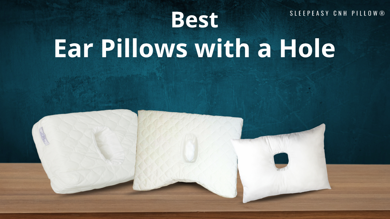 5 Best Ear Pillows with a Hole of 2023 CNH Pillow Division