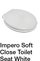 Impero Soft Close White Gloss Seat