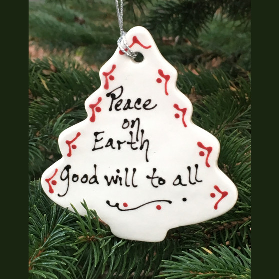 Peace on Earth ~ Good will to all </br>Tree Ornament
