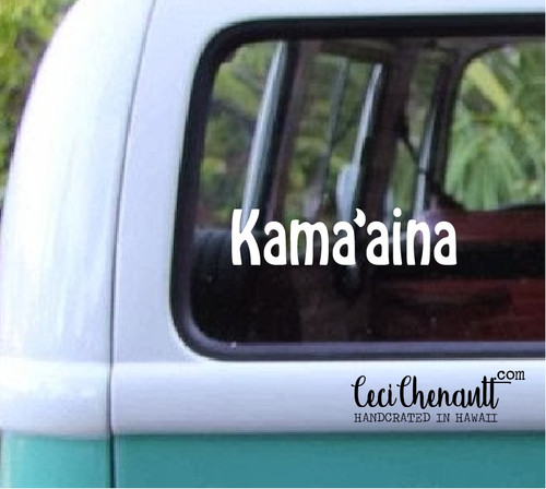 Kama'aina Hawaii Local©
Size 1.3" X 5.25"
