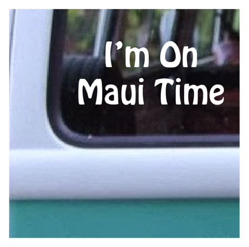 I'm On Maui Time©