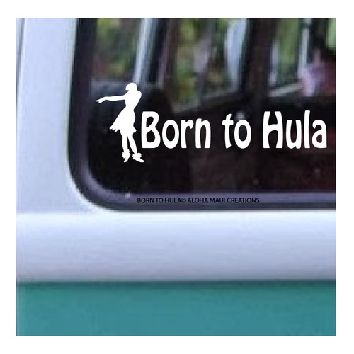 Size 2" x 5.25"
Born To Hula©