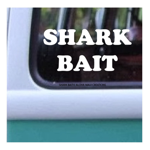 Shark Bait  Decal 356