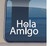 Size: 2.95" x 5.25"
Hola Amigo Friendship©