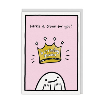Here's a crown for you! Birthday Queen Card