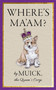 Where's Ma'Am? by Muick, The Queens Corgi Book Where's Ma'Am? by Muick, The Queens Corgi Book