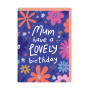 Mum Have a lovely floral Birthday Card