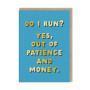 Do I Run Greeting Card