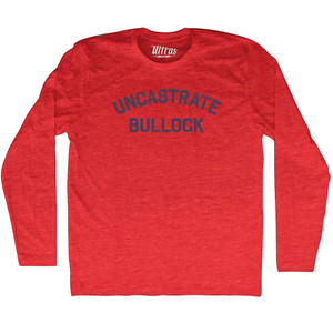 Uncastrated Bullock Adult Tri-Blend Long Sleeve T-shirt - Athletic Red Uncastrated Bullock Adult Tri-Blend Long Sleeve T-shirt - Athletic Red