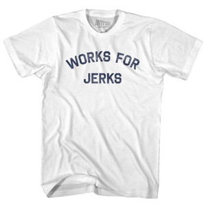 Works For Jerks Youth Cotton T-shirt - White