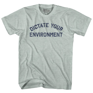 Dictate Your Environment Adult Tri-Blend T-shirt - Athletic Cool Grey Dictate Your Environment Adult Tri-Blend T-shirt - Athletic Cool Grey